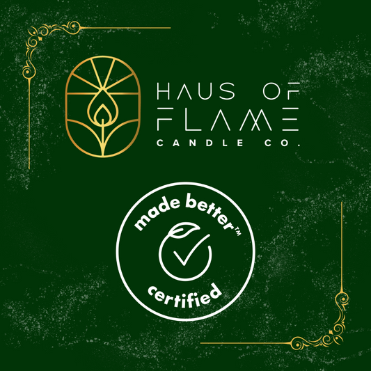 Haus of Flame Candle Co. is Now Made Better™ Certified!